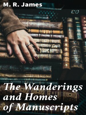 cover image of The Wanderings and Homes of Manuscripts